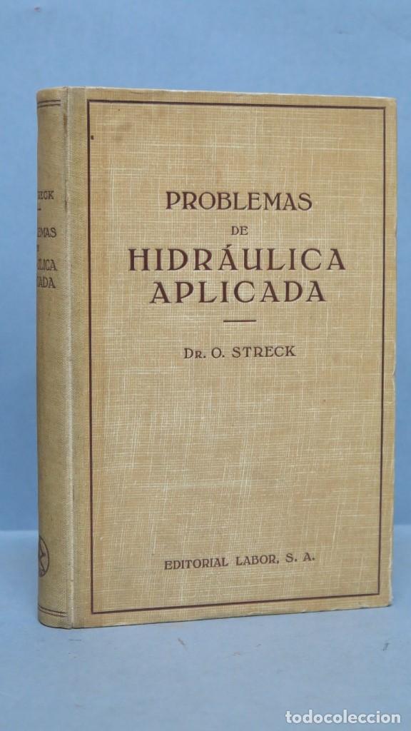Libros de segunda mano de ciencias: PROBLEMAS DE HIDRAULICA APLICADA. DR. O. STRECK - Foto 1