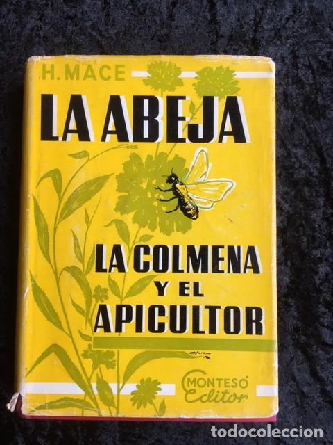 Libros de segunda mano: LA ABEJA - LA COLMENA Y EL APICULTOR - Herbert MACE - Foto 1