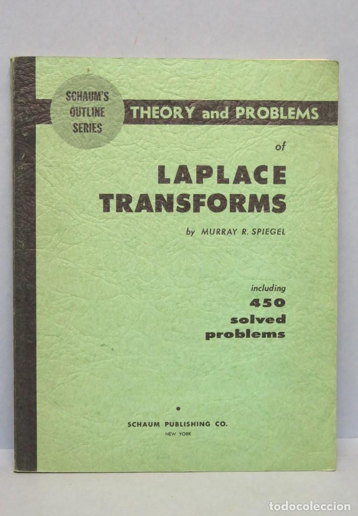 Libros de segunda mano de ciencias: THEORY AND PROBLEMS OF LAPLACE TRANSFORMS. MURRAY R. SPIEGEL - Foto 1