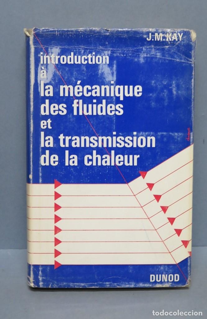 Libros de segunda mano de ciencias: Introduction a la m&eacute;canique des fluides et la transmission de la chaleur. KAY - Foto 1