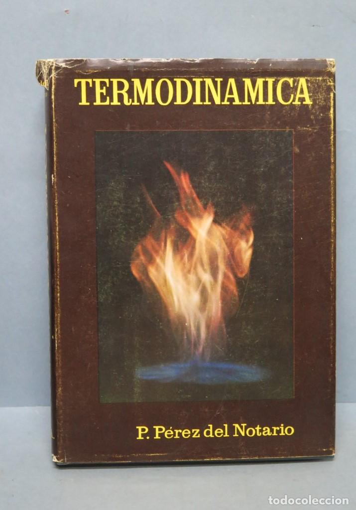 Libros de segunda mano de ciencias: TERMODINAMICA. P. PEREZ DEL NOTARIP. CON DEDICATORIA AUTOGRAFA - Foto 1