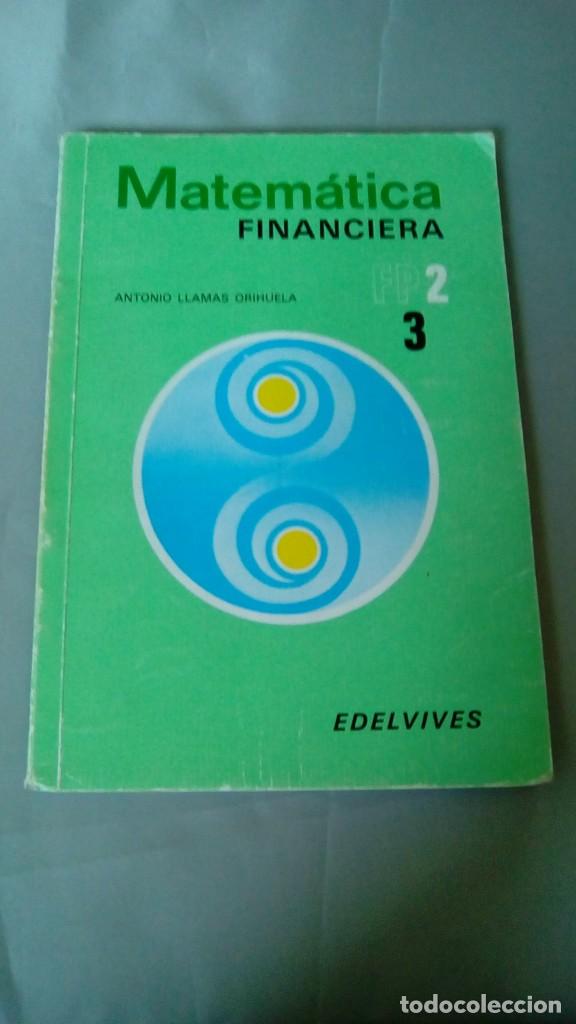 Libros de segunda mano de ciencias: MATEMATICA FINANCIERA. ANTONIO LLAMAS ORIHUELA - Foto 1