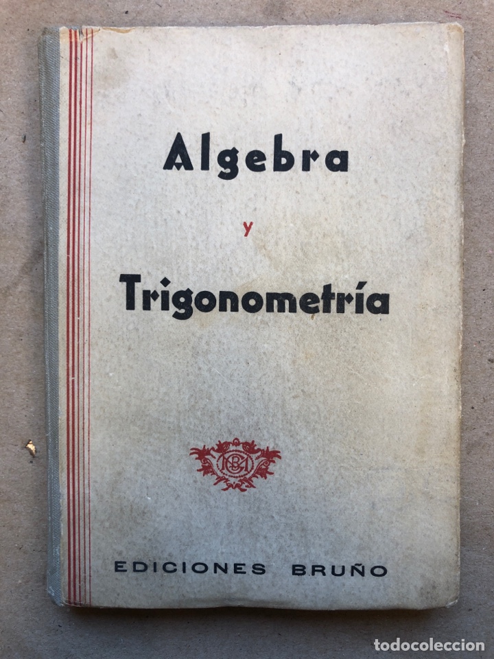 Libros de segunda mano de ciencias: &Aacute;LGEBRA T TRIGONOMETR&Iacute;A. EDICIONES BRU&Ntilde;O 1956. - Foto 1