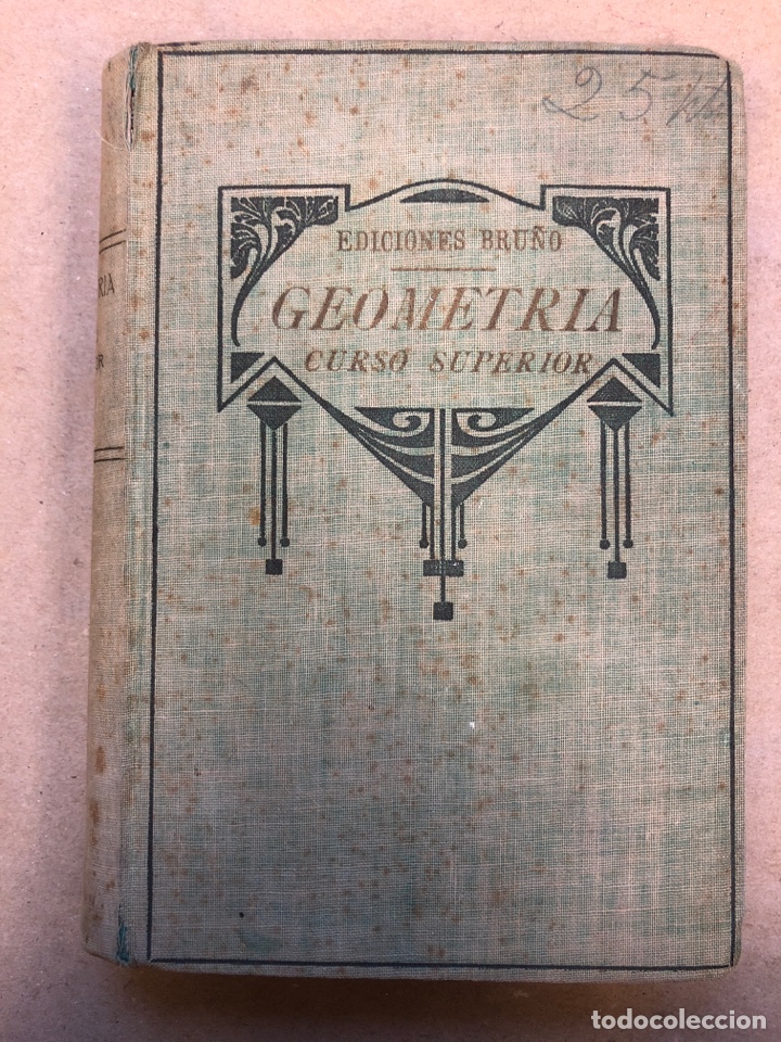 Libros de segunda mano de ciencias: GEOMETR&Iacute;A (CURSO SUPERIOR). EDICIONES BRU&Ntilde;O 1941. - Foto 1