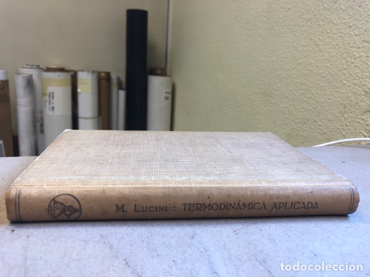 Libros de segunda mano de ciencias: TERMODIN&Aacute;MICA APLICADA. M. LUCINI. EDITORIAL LABOR 1949. - Foto 8