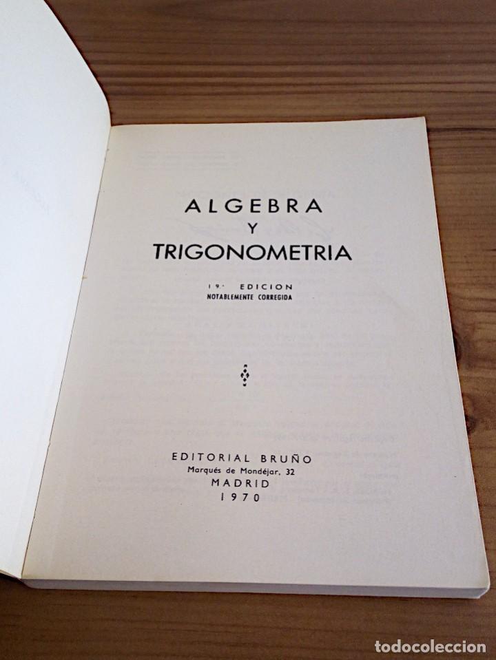Libros de segunda mano de ciencias: &Aacute;LGEBRA Y TRIGONOM&Eacute;TRIA. EDITORIAL BRU&Ntilde;O. 19 &ordf; ED. NOTABLEMENTE CORREGIDA 1970 - Foto 3