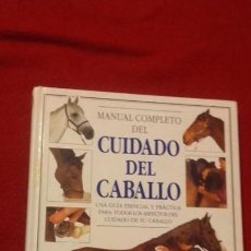 Libros de segunda mano: MANUAL COMPLETO DEL CUIDADO DEL CABALLO - COLIN VOGEL - ED. OMEGA - CARTONE