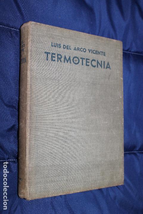 Libros de segunda mano de ciencias: TERMOTECNIA, LUIS DEL ARCO VICENTE, EDICIONES ARIEL 1966 - Foto 1