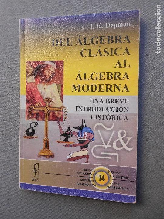 Gebrauchte B&uuml;cher der Wissenschaften: DEL ALGEBRA CLASICA AL ALGEBRA MODERNA