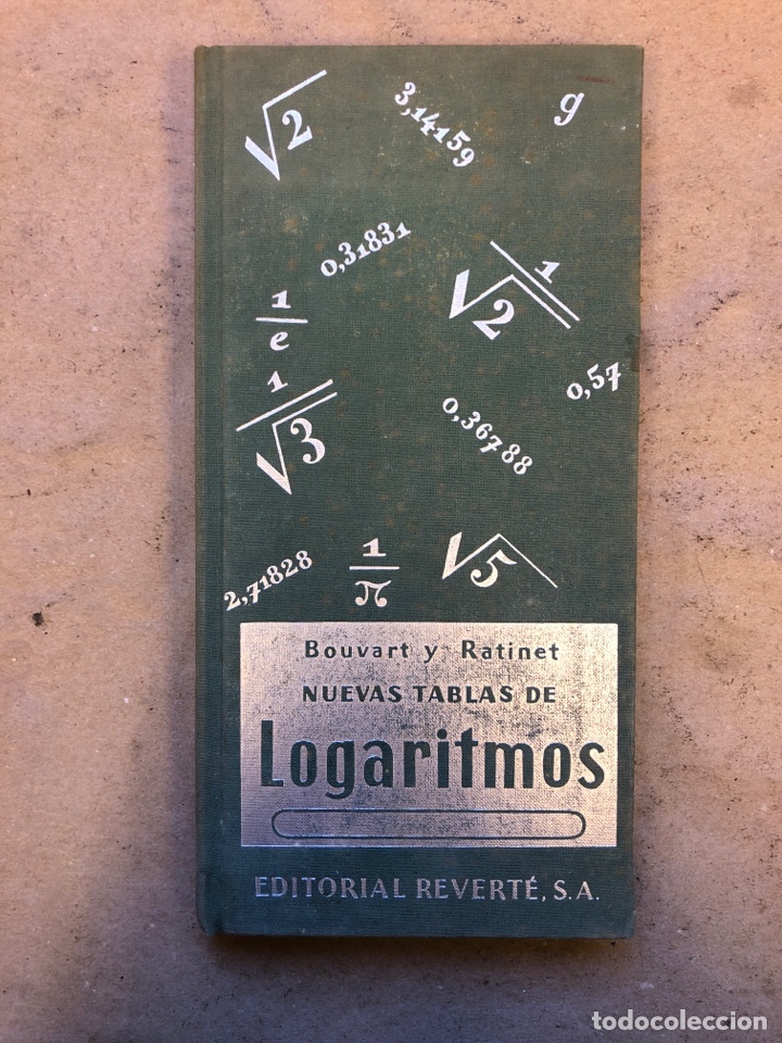 Libros de segunda mano de ciencias: NUEVAS TABLAS DE LOGARITMOS. BOUVART Y RATINET. EDITORIAL REVERT&Eacute; 1961. - Foto 1