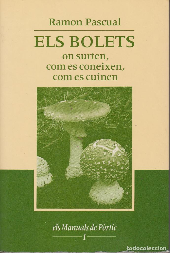 Libros de segunda mano: ELS BOLETS ON SURTEN,COM ES CONEIXEN,COM ES CUINEN - Foto 1