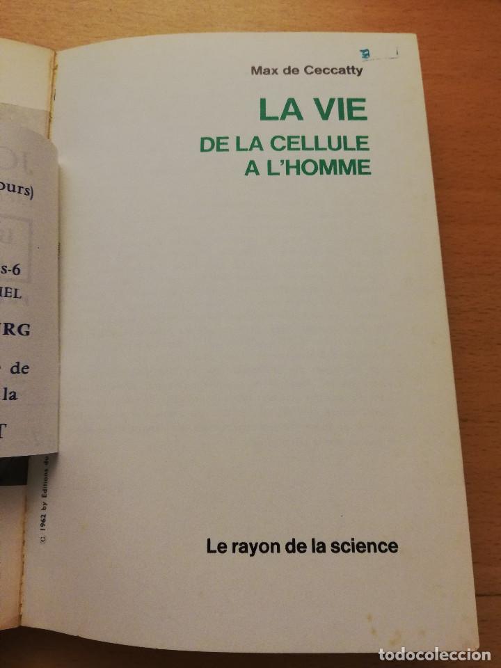 Libros de segunda mano: LA VIE DE LA CELLULE A LHOMME (MAX DE CECCATTY) LE RAYON DE LA SCIENCE - Foto 2