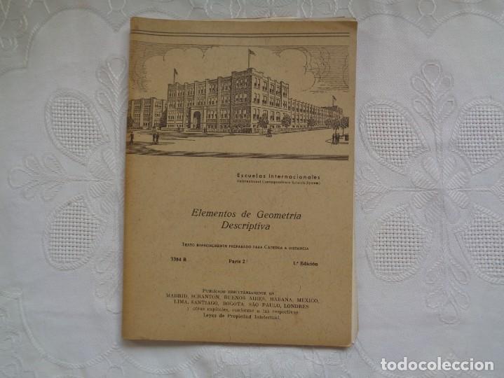 Libros de segunda mano de ciencias: ESCUELAS INTERNACIONALES. ELEMENTOS DE GEOMETR&Iacute;A DESCRIPTIVA PARTE 1&ordf; Y 2&ordf;. 1958. 1&ordf; EDICI&Oacute;N. - Foto 2