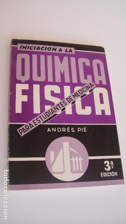 Gebrauchte B&uuml;cher der Wissenschaften: INICIACI&Oacute;N A LA QU&Iacute;MICA F&Iacute;SICA PARA ESTUDIANTES DE MEDICINA. Andr&eacute;s Pi&eacute;