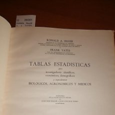 Libros de segunda mano de Ciencias: FISHER, RONALD A. Y YATES, FRANK - TABLAS ESTADISTICAS PARA INVESTIGADORES CIENTIFICOS, ECONOMICOS,. Lote 151818992