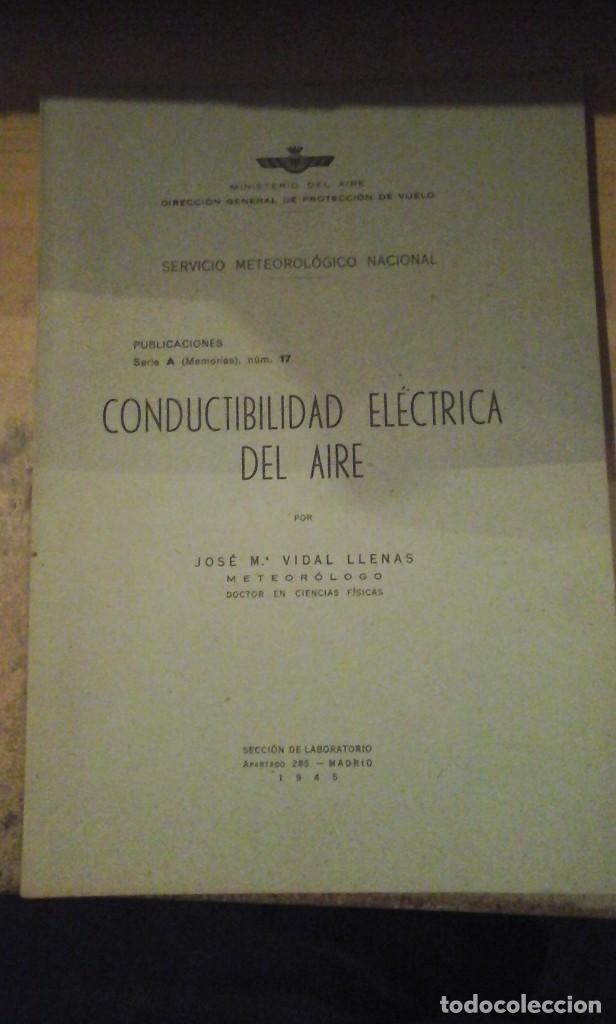 Libri di seconda mano: CONDUCTIVIDAD EL&Eacute;CTRICA DEL AIRE (Madrid, 1945)