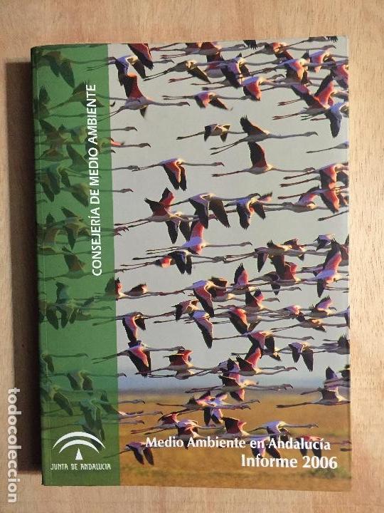 Libros de segunda mano: MEDIO AMBIENTE EN ANDALUC&Iacute;A. INFORME 2006. - Foto 1