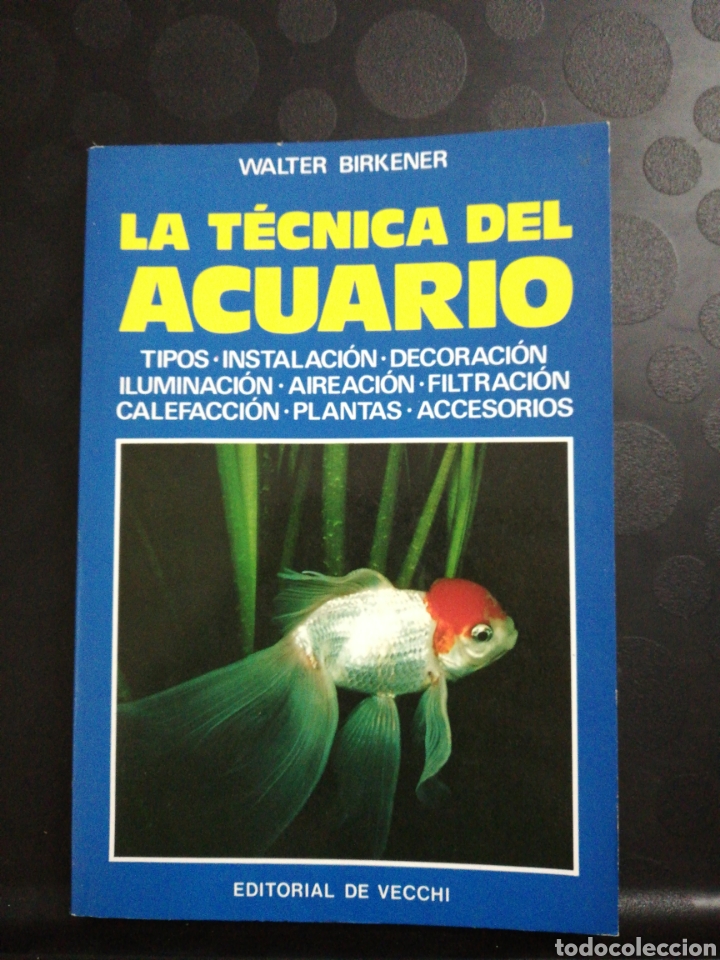 Libros de segunda mano: La t&eacute;cnica del acuario Walter Birkener. Editorial de Vecchi - Foto 1