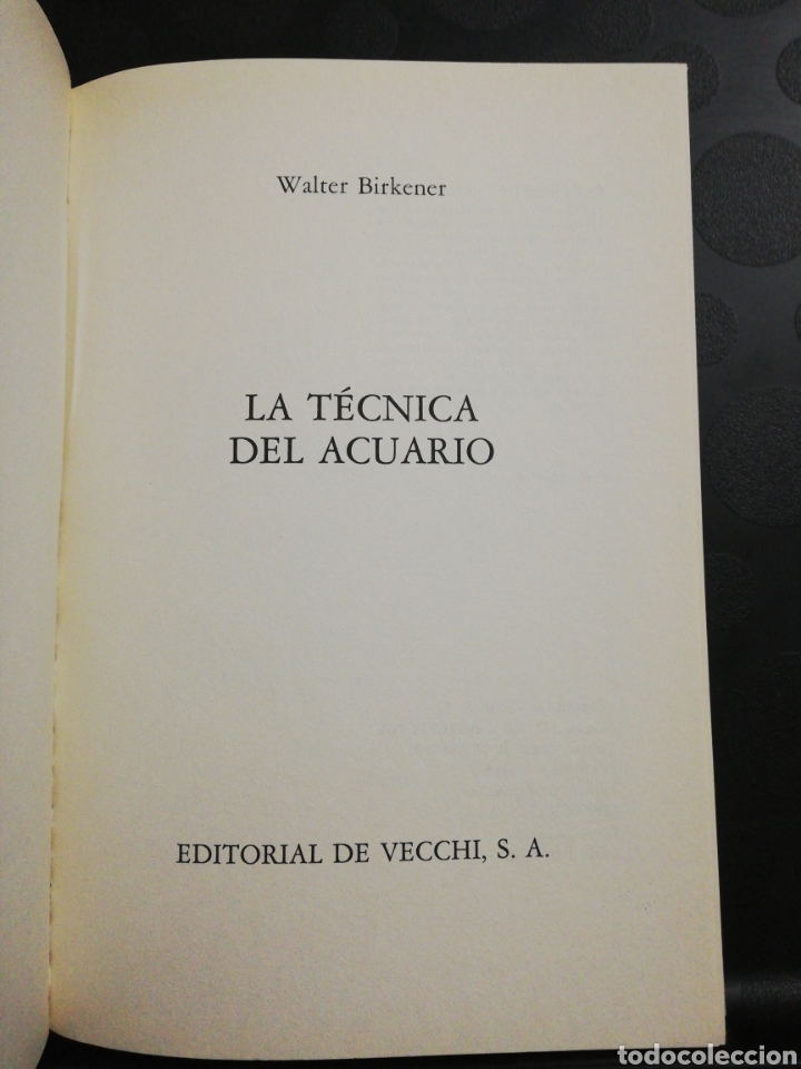 Libros de segunda mano: La t&eacute;cnica del acuario Walter Birkener. Editorial de Vecchi - Foto 3