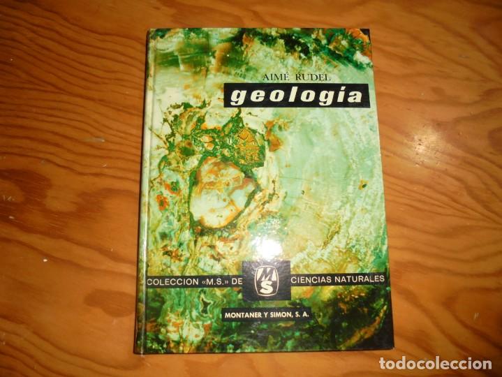 Libros de segunda mano: GEOLOGIA. AIM&Eacute; RUDEL. EDT. MONTANER Y SIMON, REIMPRESION 1973 - Foto 1