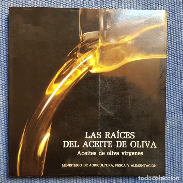 Libros de segunda mano: Las ra&iacute;ces del aceite de oliva. Aceites de oliva virgen - Foto 1