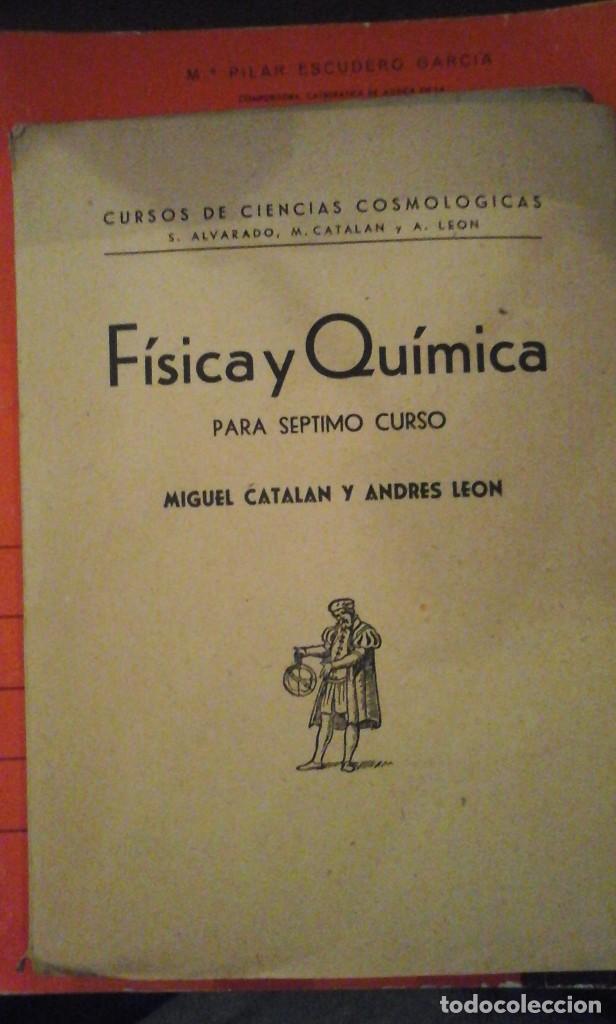 Libri di seconda mano: F&Iacute;SICA Y QU&Iacute;MICA para S&Eacute;PTIMO CURSO (Madrid, 1943) 1&ordf; edici&oacute;n