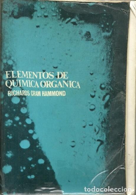 Libros de segunda mano de ciencias: ELEMENTOS DE QUIMICA ORGANICA RICHARDS CRAM HAMMOND - Foto 1