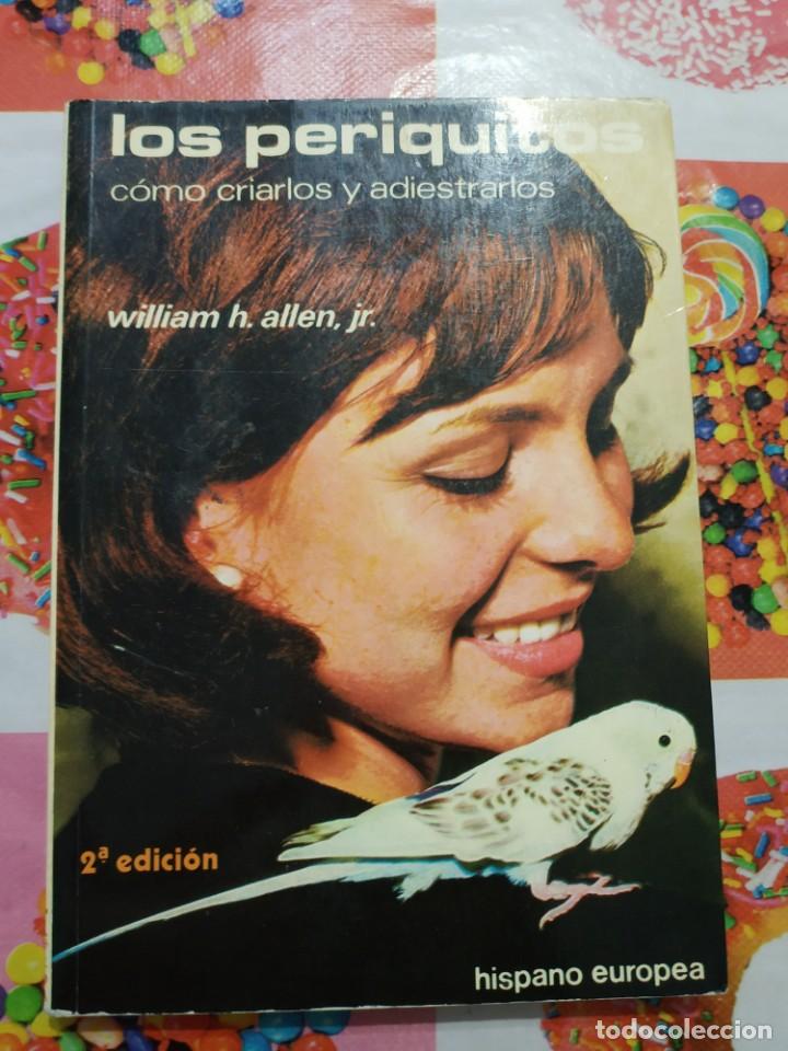 Libros de segunda mano: LOS PERIQUITOS.- COMO CRIARLOS Y ADIESTRARLOS - Foto 1