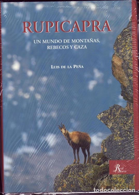 Livros em segunda m&atilde;o: RUPICAPRA: UN MUNDO DE MONTA&Ntilde;AS, REBECOS Y CAZA. Luis de la Pe&ntilde;a Fern&aacute;ndez-Nespral. 2006.