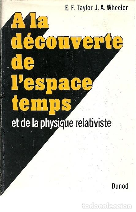 Libros de segunda mano de ciencias: A LA DECOUVERTE DE LESPACE TEMPS ET DE LA PHYSIQUE RELATIVISTE E F TAYLOR J A WHEELER DUNOD - Foto 1