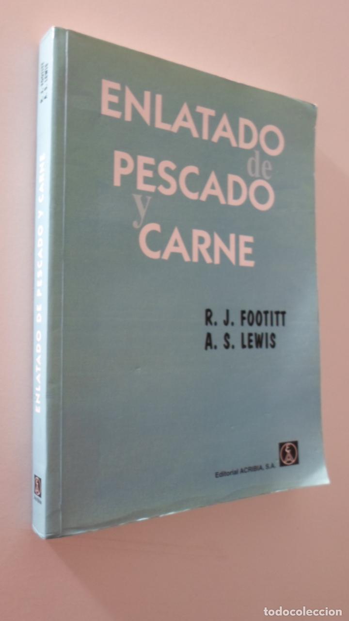 Libros de segunda mano de Ciencias: ENLATADO DE PESCADO Y CARNE - FOOTITT, R. J. - Foto 1 - 157671308
