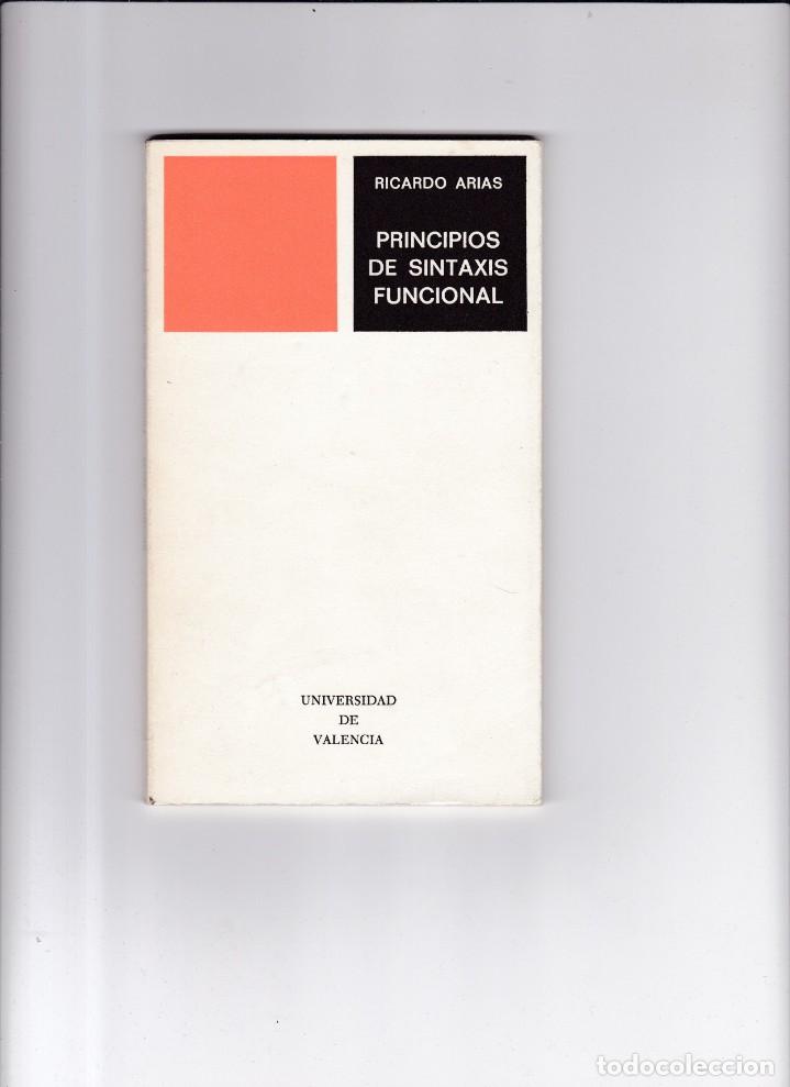 Libros de segunda mano de ciencias: PRINCIPIOS DE SINTAXIS FUNCIONAL - RICARDO ARIAS - VALENCIA 1976 - Foto 1