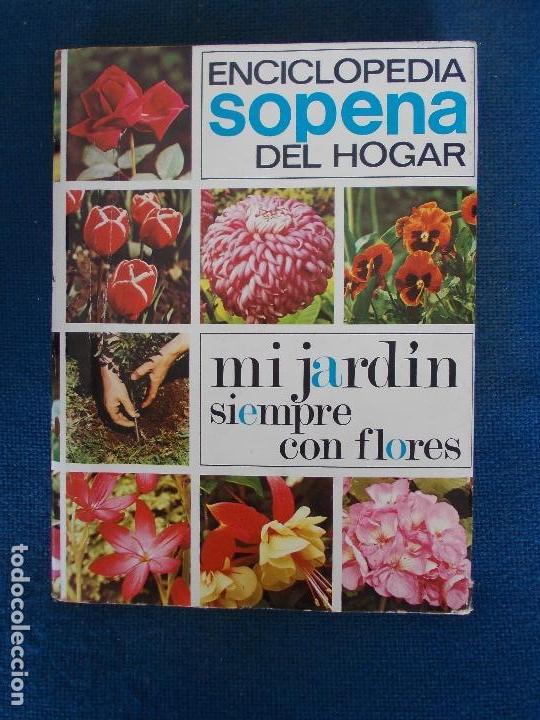 Libros de segunda mano: MI JARDIN SIEMPRE CON FLORES    SOPENA - Foto 1