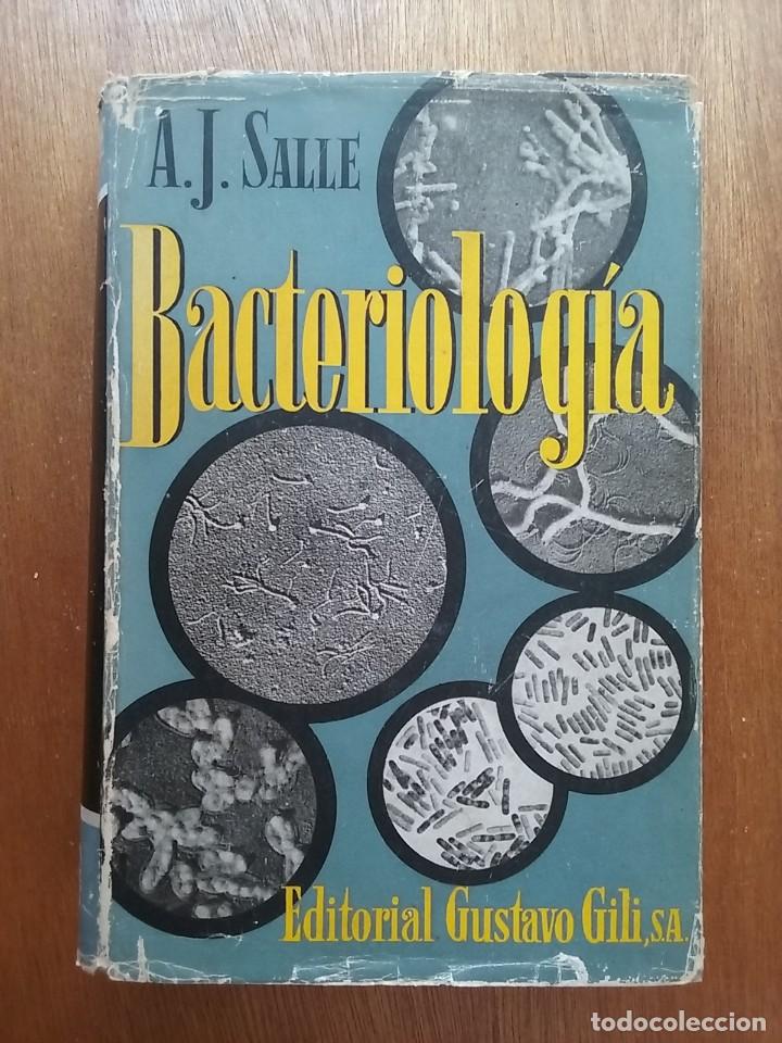 Second hand books: BACTERIOLOGIA, A J SALLE, EDITORIAL GUSTAVO GILI, 1960