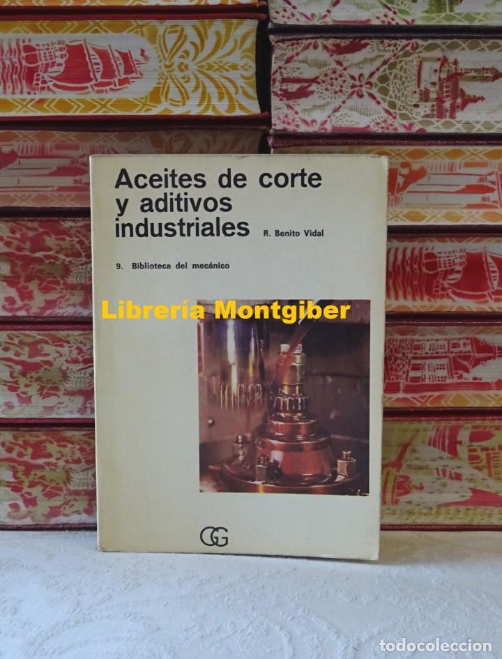 Libros de segunda mano de ciencias: Aceites de corte y aditivos industriales .  Autor :  Vidal, Benito - Foto 1