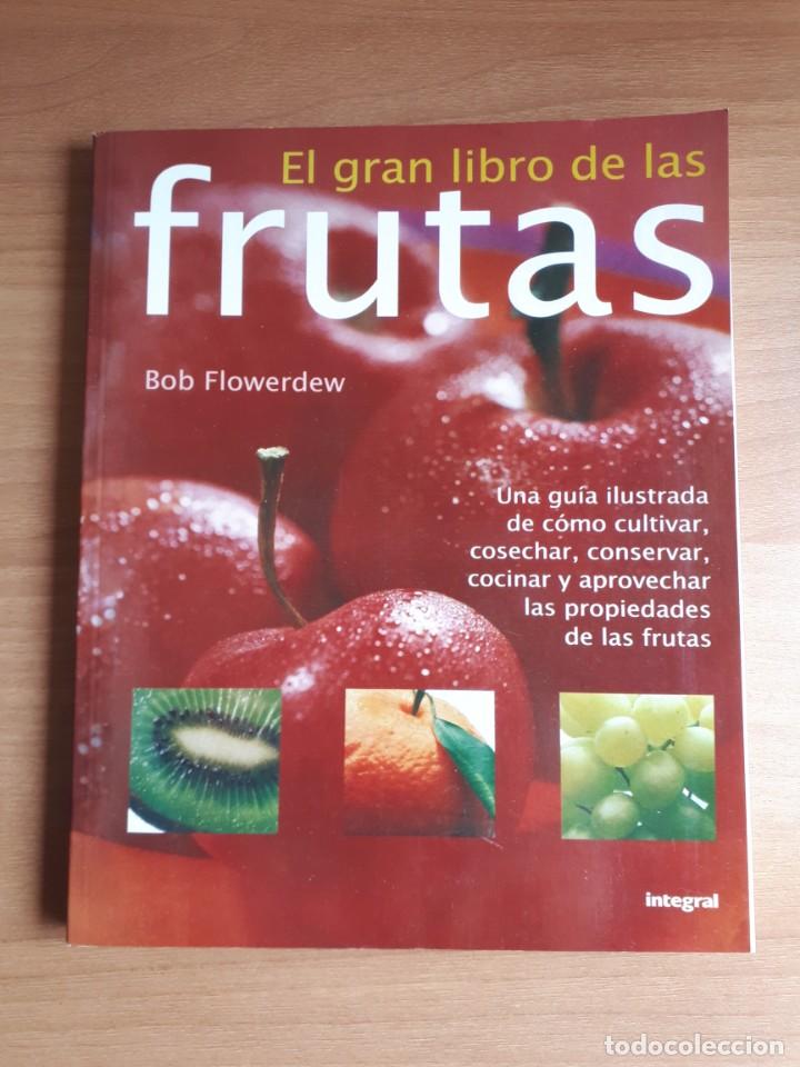Libros de segunda mano: EL GRAN LIBRO DE LAS FRUTAS. BOBFLOWERDEW. INTEGRAL - Foto 1