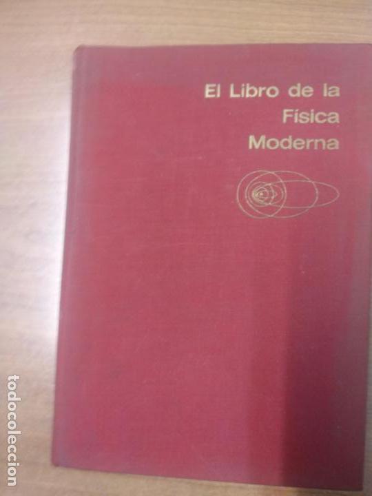 Libros de segunda mano de ciencias: EL LIBRO DE LA F&Iacute;SICA MODERNA - - Foto 1