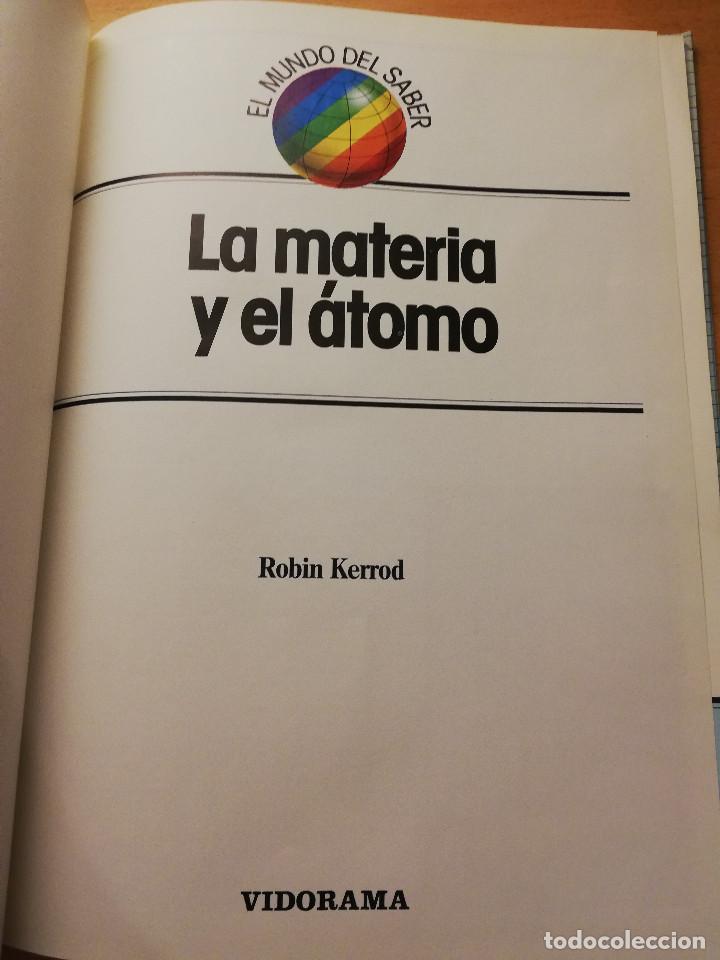 Libros de segunda mano de ciencias: LA MATERIA Y EL &Aacute;TOMO (ROBIN KERROD) VIDORAMA - Foto 2