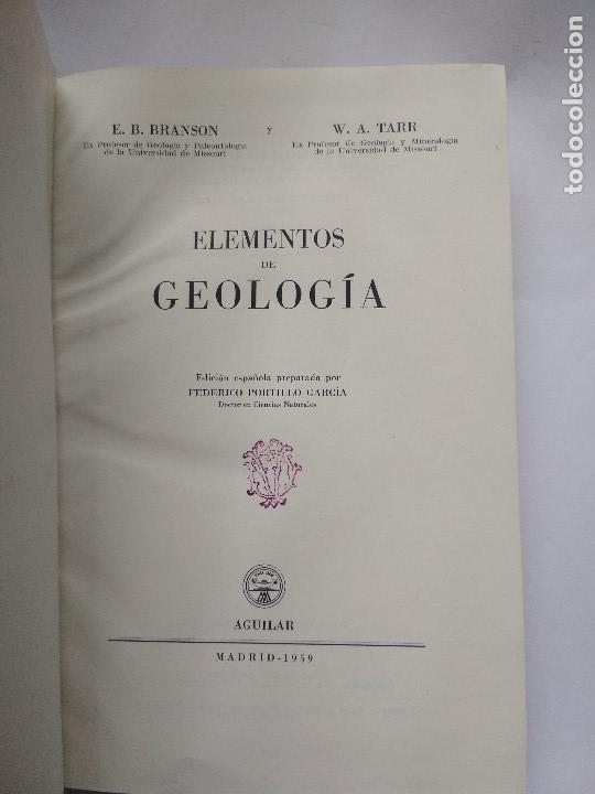Libros de segunda mano: Elementos de Geologia.- E.B. Branson y W.A. Tarr.- edit. Aguilar.- 1&ordf; edic 1959 - Foto 2