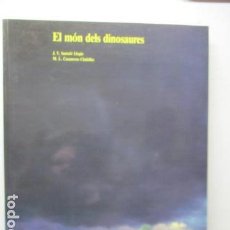 Libros de segunda mano: EL MÓN DELS DINOSAURES - DE J. V. - CASANOVAS CLADELLAS, M. L. SANTAFÉ LLOPIS - EXCELENTE ESTADO.. Lote 161023926