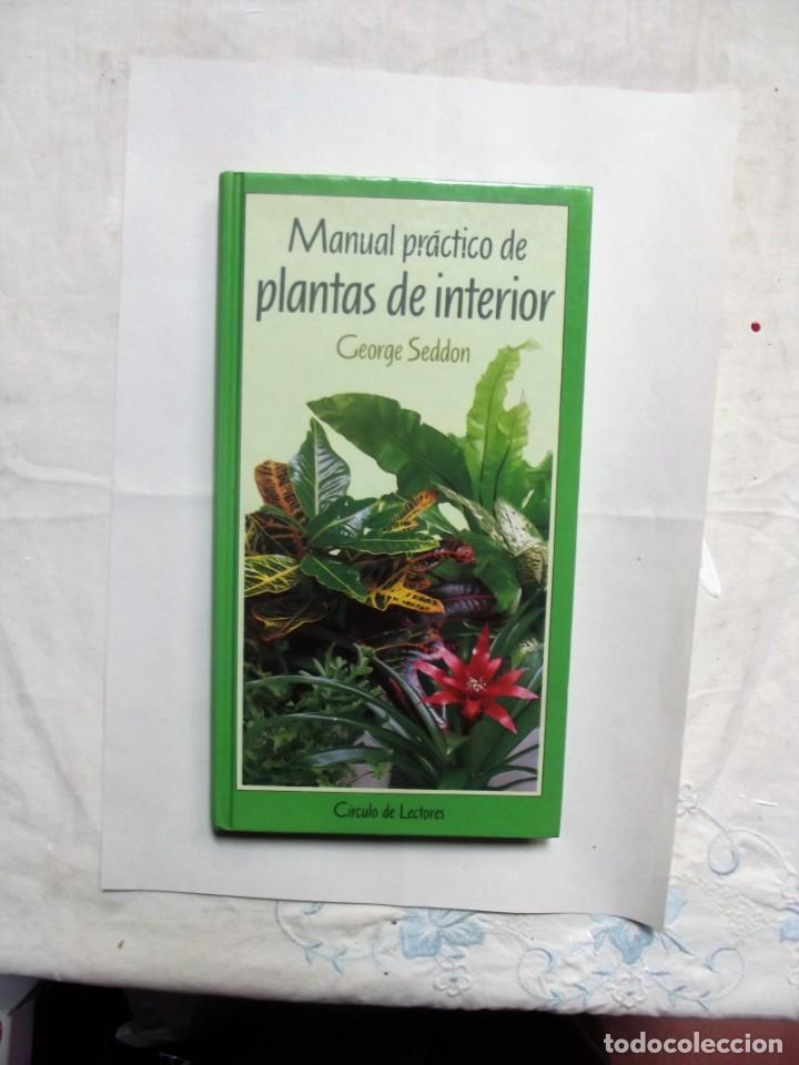 Libros de segunda mano: MANUAL PRACTICO DE PLANTAS DE INTERIOR DE GEORGE SEDDON - Foto 1