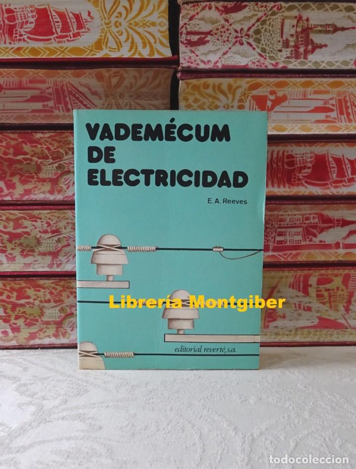 Libros de segunda mano de ciencias: VADEM&Eacute;CUM DE ELECTRICIDAD .  Autor :  Reeves, E.A. - Foto 1