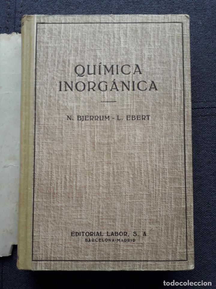 Libros de segunda mano de ciencias: Qu&iacute;mica Inorg&aacute;nica. N. Bjerrum / L. Ebert. A&ntilde;o 1945. - Foto 2