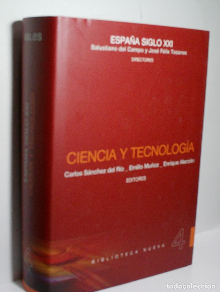 Second hand books of Sciences: ESPA&Ntilde;A SIGLO XXI CIENCIA Y TECNOLOG&Iacute;A. DEL CAMPO Salustiano y TEZANOS Jos&eacute; F&eacute;lix (directores) 2009
