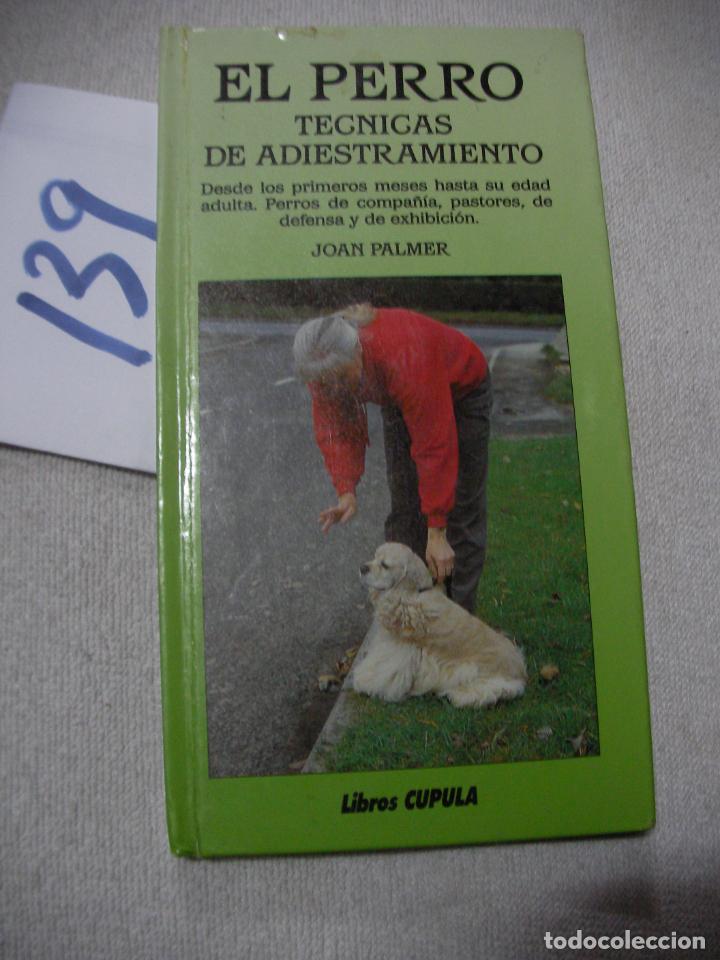 Libros de segunda mano: EL PERRO - TECNICAS DE ADIESTRAMIENTO - JOAN PALMER - Foto 1