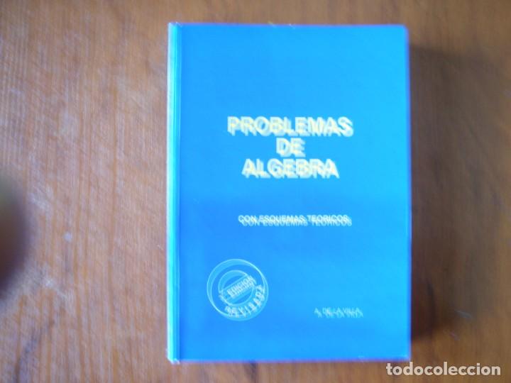 Libros de segunda mano de ciencias: LIBRO PROBLEMAS DE &Aacute;LGEBRA CON ESQUEMAS TE&Oacute;RICOS A DE LA VILA - Foto 1