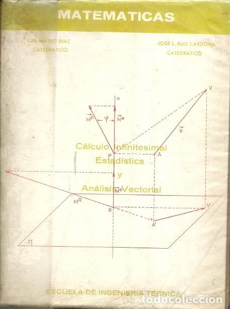 Gebrauchte B&uuml;cher der Wissenschaften: CALCULO INFENITESIMAL ESTADISTICA Y ANALISIS VECTORIAL LUIS MATEO DIAZ JOSE L RUIZ CARDONA ESCUELA D