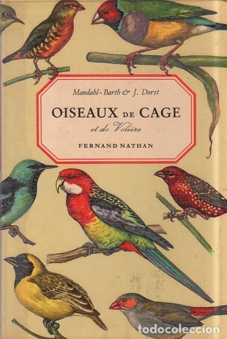 Oiseaux De Cage Et De Voliere C Mandahl Barth J Dorst Fernando Nathan Paris 177 Ilustrations - 