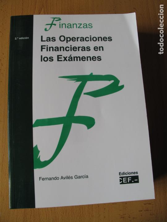 Second hand books of Sciences: LAS OPERACIONES FINANCIERAS EN LOS EX&Aacute;MENES.- FERNANDO AVIL&Eacute;S GARC&Iacute;A.- EDIC. C.F.E. 2&ordf; EDIC. 2006