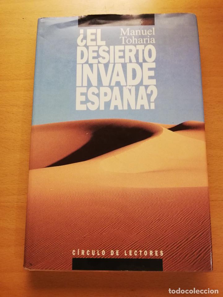 Libros de segunda mano: &iquest;EL DESIERTO INVADE ESPA&Ntilde;A? (MANUEL TOHARIA) C&Iacute;RCULO DE LECTORES - Foto 1